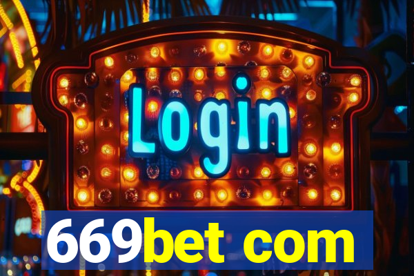 669bet com